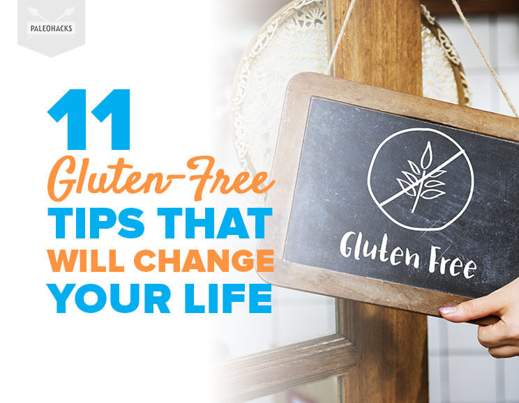 11 Gluten-Free Tips That Will Change Your Life