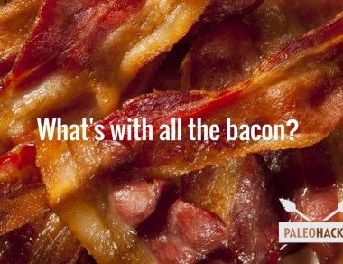 What's with all the bacon?