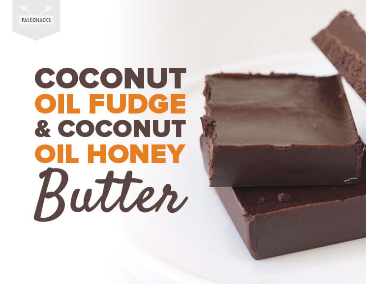 Coconut Oil Fudge and Coconut Oil Honey Butter 2