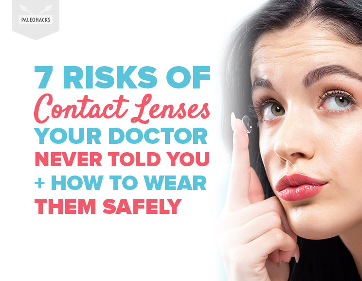 7 Risks of Contact Lenses Your Doctor Never Told You + How to Wear Them Safely