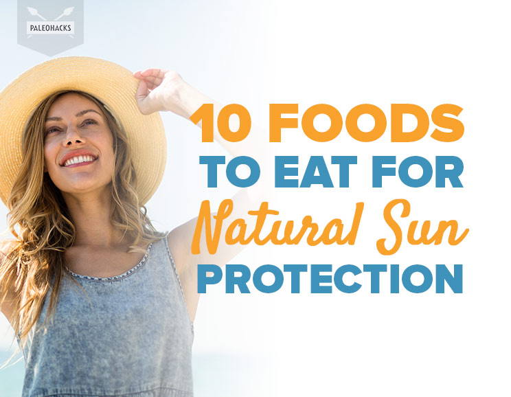 10 Foods To Eat for Natural Sun Protection