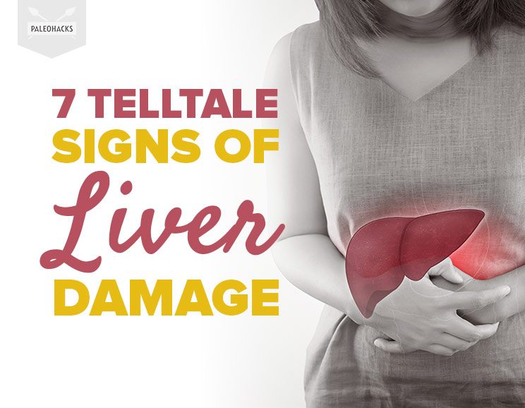 7 Telltale Signs of Liver Damage