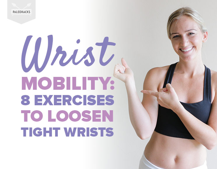 Wrist Mobility: 8 Exercises to Loosen Tight Wrists